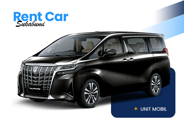 Rental Mobil Alphard - Sukabumi